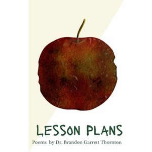 Lesson Plans - by  Brandon Thornton (Paperback) - 1 of 1