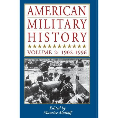 American Military History, Vol. 2 - by  Maurice Matloff (Paperback)