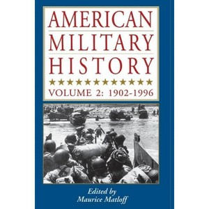 American Military History, Vol. 2 - by  Maurice Matloff (Paperback) - 1 of 1