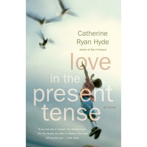 Love in the Present Tense - (Vintage Contemporaries) by  Catherine Ryan Hyde (Paperback) - 1 of 1