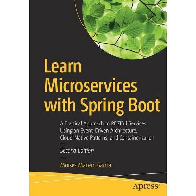 Learn Microservices with Spring Boot - 2nd Edition by  Moisés Macero García (Paperback)