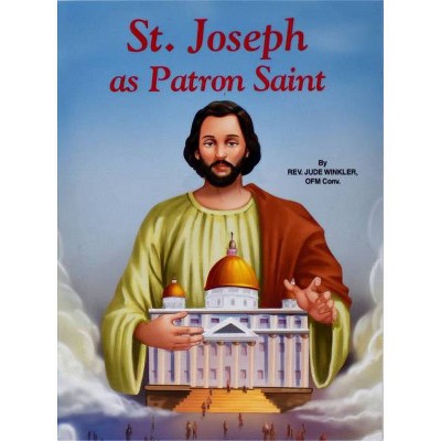 Saint Joseph as Patron Saint - by  Jude Winkler (Hardcover)