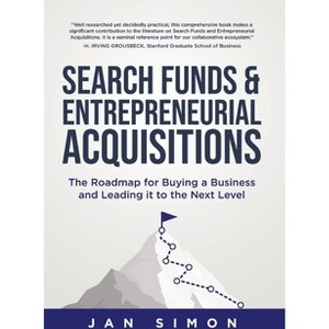 Search Funds & Entrepreneurial Acquisitions - by Jan Simon - 1 of 1