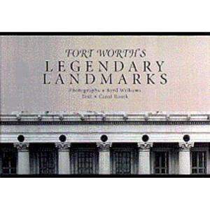 Fort Worth's Legendary Landmarks - by  Carol Roark (Hardcover) - 1 of 1