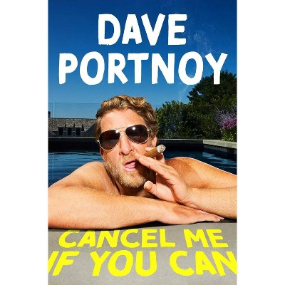 Cancel Me If You Can - by  Dave Portnoy (Hardcover)