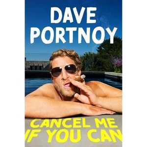 Cancel Me If You Can - by  Dave Portnoy (Hardcover) - 1 of 1
