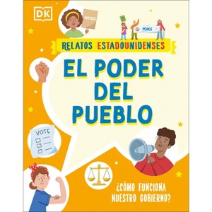El Poder del Pueblo (Power for the People) - (Relatos Estadounidenses) by  DK (Paperback) - 1 of 1