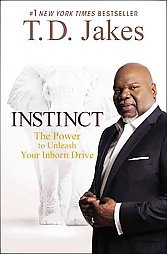 Instinct (Reprint) (Paperback) by T. D. Jakes