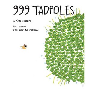 999 Tadpoles - by  Ken Kimura & Yasanuri Murakami (Hardcover) - 1 of 1