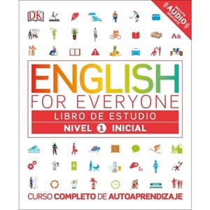 English for Everyone: Nivel 1: Inicial, Libro de Estudio - (DK English for Everyone) by  DK (Hardcover) - 1 of 1