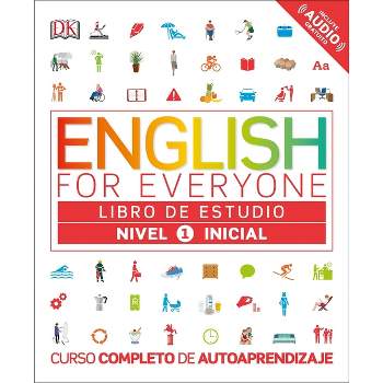 English for Everyone: Nivel 1: Inicial, Libro de Estudio - (DK English for Everyone) by  DK (Paperback)