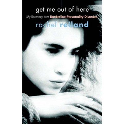 Get Me Out of Here - by  Rachel Reiland (Paperback)