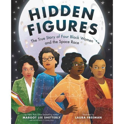 Hidden Figures - By Margot Lee Shetterly (hardcover) : Target