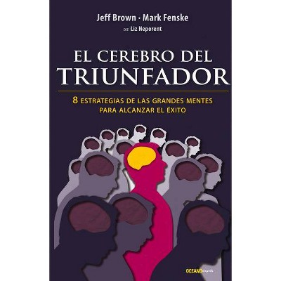 El Cerebro del Triunfador - by  Jeff Brown (Paperback)