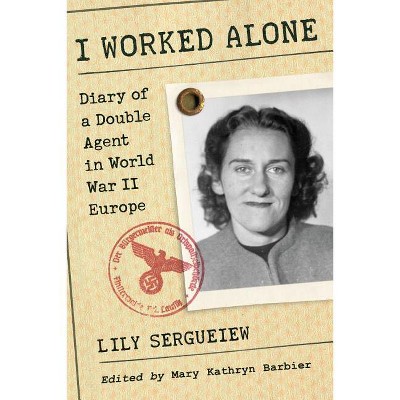 I Worked Alone - by  Lily Sergueiew (Paperback)