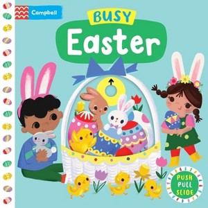Busy Easter - (Busy Books) by  Campbell Books (Board Book) - 1 of 1