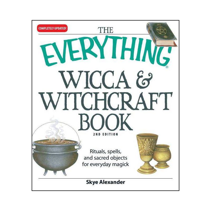 The Everything Wicca and Witchcraft Book - (Everything(r)) 2nd Edition by  Skye Alexander (Paperback), 1 of 2