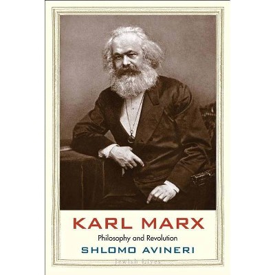 Karl Marx - (Jewish Lives) by  Shlomo Avineri (Hardcover)