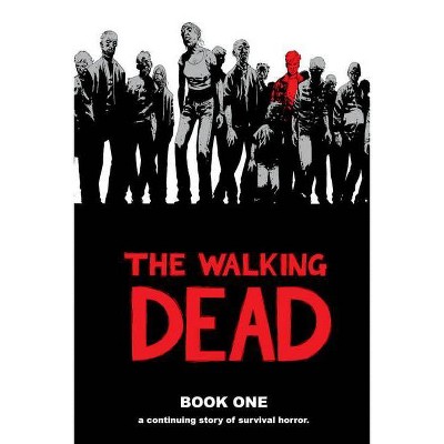 The Walking Dead, Book 1 - (Walking Dead (12 Stories)) by  Robert Kirkman (Hardcover)