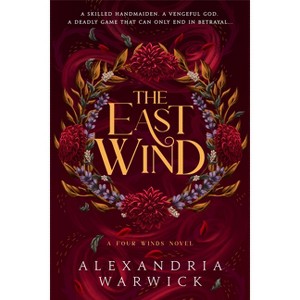 The East Wind - (Four Winds) by  Alexandria Warwick (Paperback) - 1 of 1
