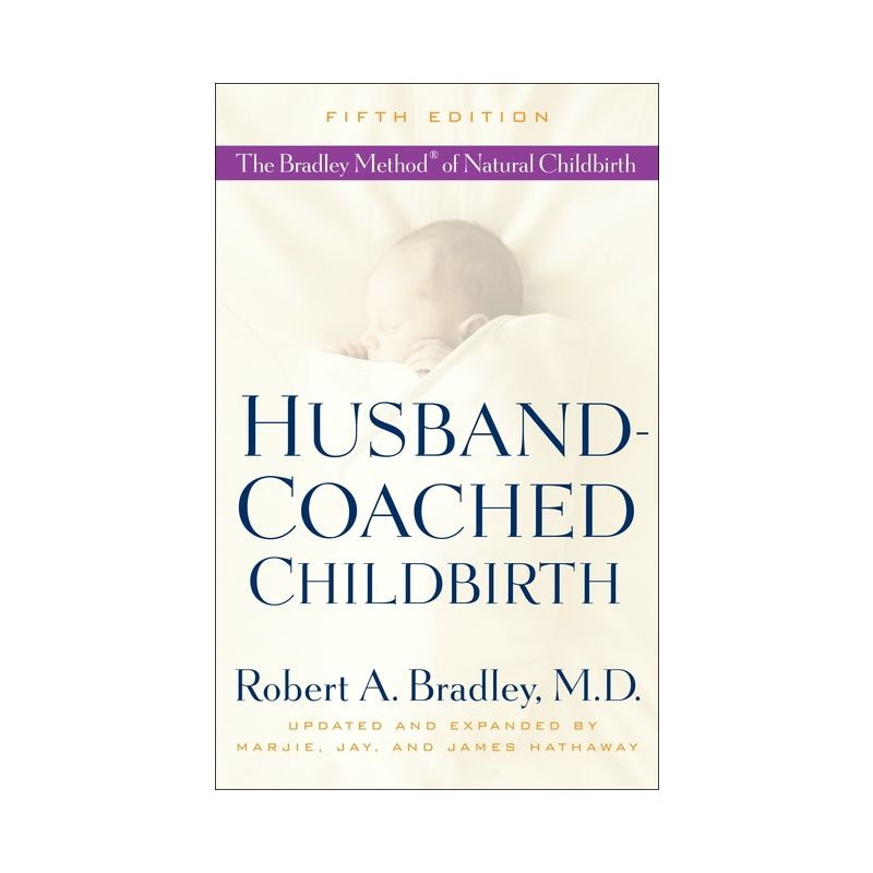 Husband-Coached Childbirth - 5th Edition by  Robert A Bradley (Paperback), 1 of 2