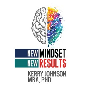 New Mindset, New Results - by  Kerry Johnson (Paperback) - 1 of 1