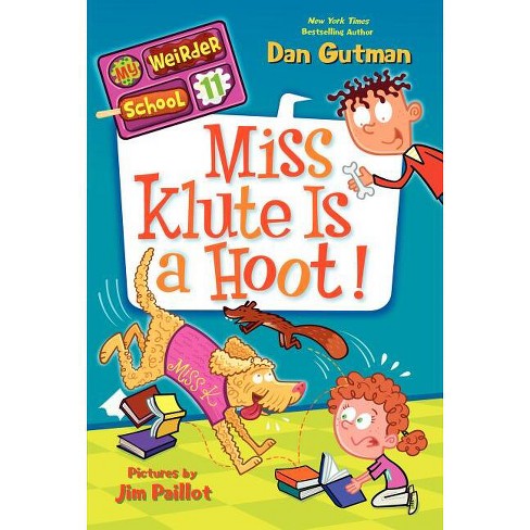 Miss Klute Is a Hoot! - (My Weirder School) by  Dan Gutman (Paperback) - image 1 of 1