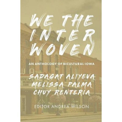 We The Interwoven - (We the Interwoven) 2nd Edition by  Chuy Renteria (Paperback)