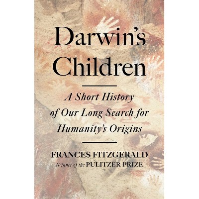 Darwin's Children - by  Frances Fitzgerald (Hardcover)