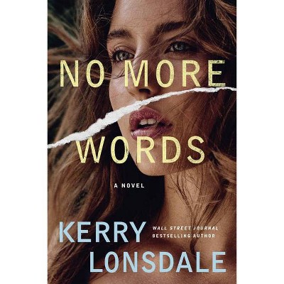 No More Words - by  Kerry Lonsdale (Paperback)