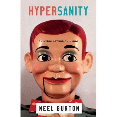 Hypersanity - (Ataraxia) by  Neel Burton (Paperback)