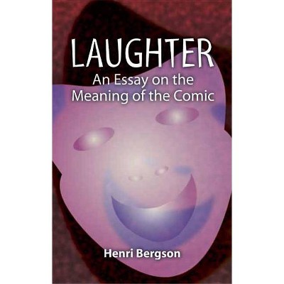  Laughter - (Dover Books on Western Philosophy) by  Henri Bergson (Paperback) 