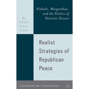 Realist Strategies of Republican Peace - (Palgrave MacMillan History of International Thought) by  V Tjalve (Hardcover) - 1 of 1