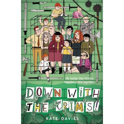 The Crims: Down with the Crims! - by  Kate Davies (Hardcover)