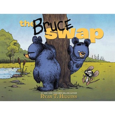 The Bruce Swap - by Ryan T Higgins (Hardcover)