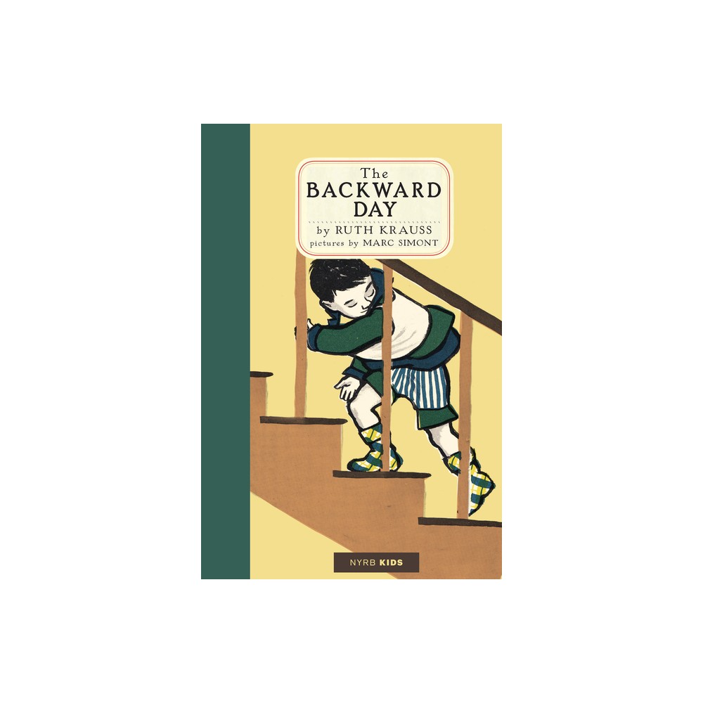 The Backward Day - by Ruth Krauss (Hardcover)