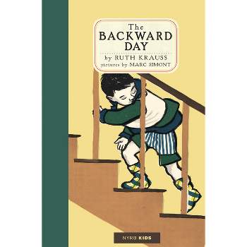 The Backward Day - by  Ruth Krauss (Hardcover)