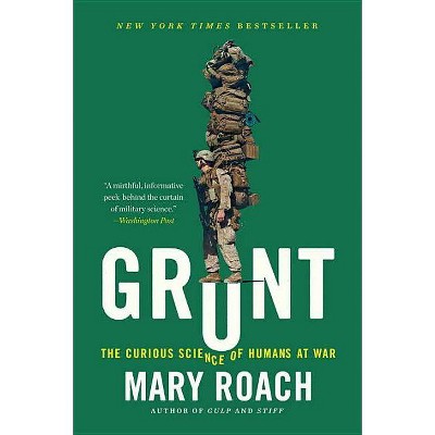  Grunt - by  Mary Roach (Paperback) 