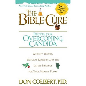 The Bible Cure Recipes for Overcoming Candida - (New Bible Cure (Siloam)) by  Don Colbert (Paperback) - 1 of 1