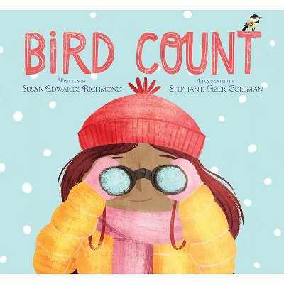 Bird Count - (Community Science Counts!) by  Susan Edwards Richmond (Hardcover)