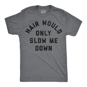 Mens Funny T Shirts Hair Would Only Slow Me Down Sarcastic Bald Graphic Novelty Tee For Men - Crazy Dog Men's T Shirt Dark Grey L - 1 of 4
