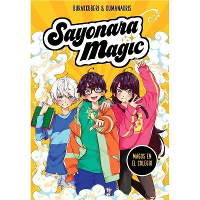 Magos En El Colegio / Wizards at School - (Sayonara Magic) by  Burakkuberi & Kumanakris (Paperback)