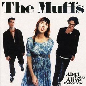 The Muffs - Alert Today Alive Tomorrow (CD) - 1 of 1