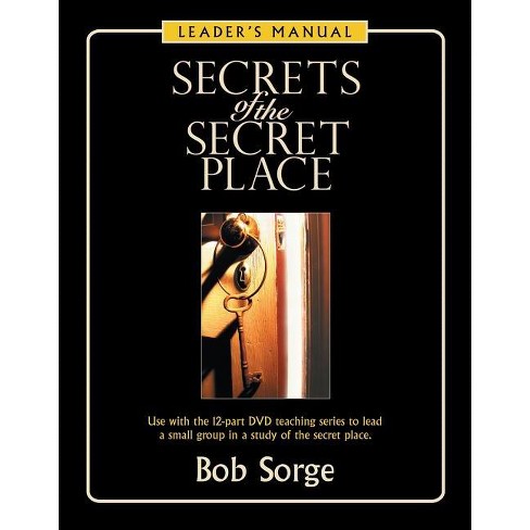 Secrets of the Secret Place - by  Bob Sorge (Paperback) - image 1 of 1