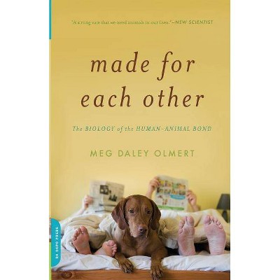 Made for Each Other - by  Meg Daley Olmert (Paperback)