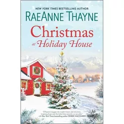 Christmas at Holiday House - (Haven Point, 12) by Raeanne Thayne (Paperback)