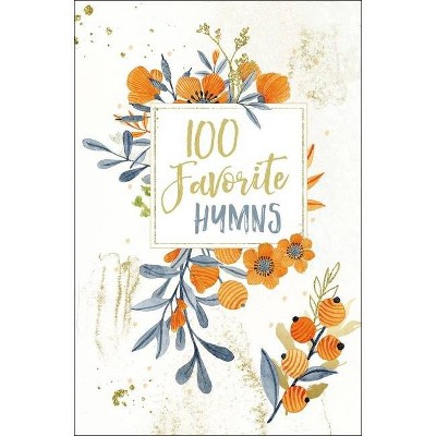 100 Favorite Hymns - by  Thomas Nelson (Hardcover)