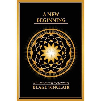 A New Beginning - by  Blake Sinclair (Paperback)