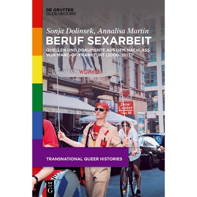 Beruf Sexarbeit - (Transnational Queer Histories) by  Sonja Dolinsek & Annalisa Martin (Hardcover)