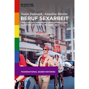 Beruf Sexarbeit - (Transnational Queer Histories) by  Sonja Dolinsek & Annalisa Martin (Hardcover) - 1 of 1
